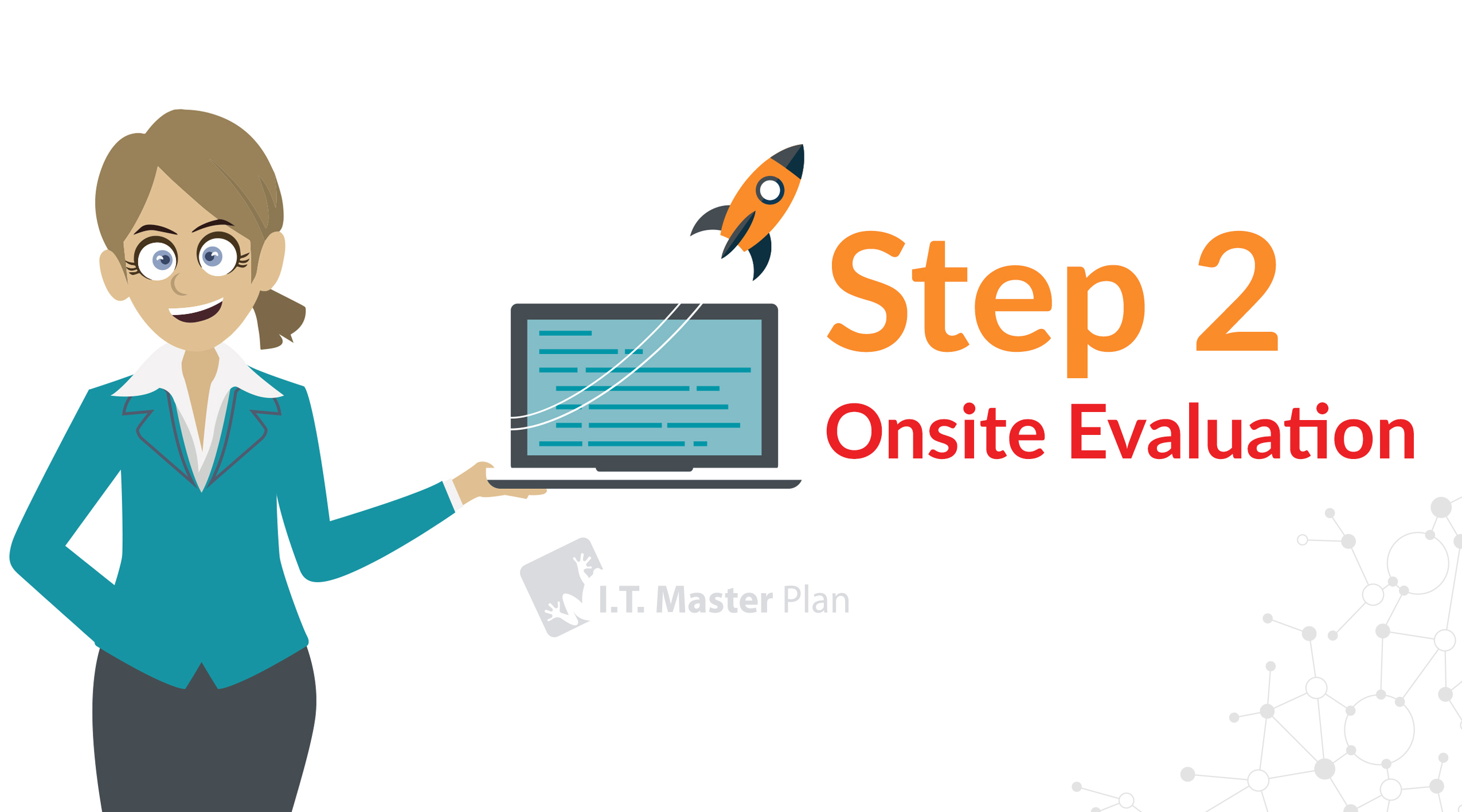 IT Support and Solutions On Site Evaluation: 2nd Step to Leap’s IT Master Plan