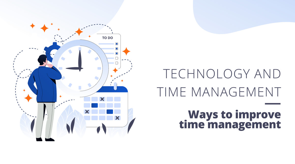Manage Technology and Time to become more productive.