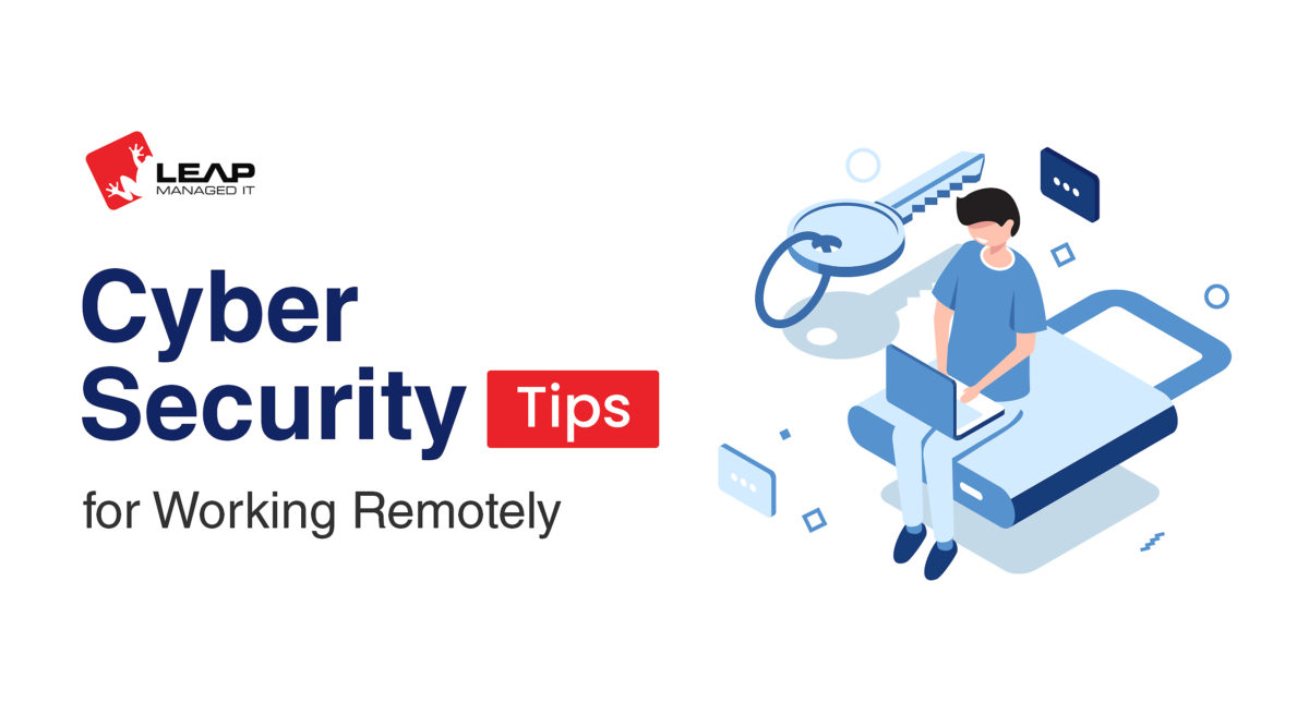 Working Remotely Security Tips by LEAP Managed IT Indianapolis