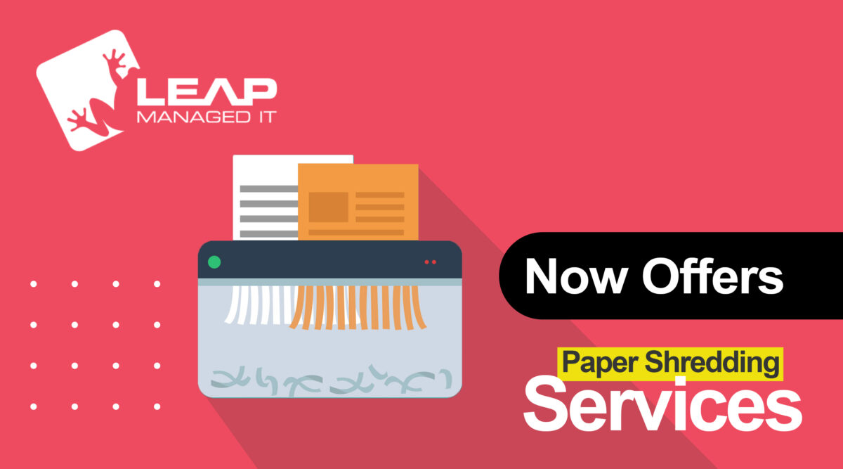 LEAP Managed IT now offers paper shredding services in Indianapolis