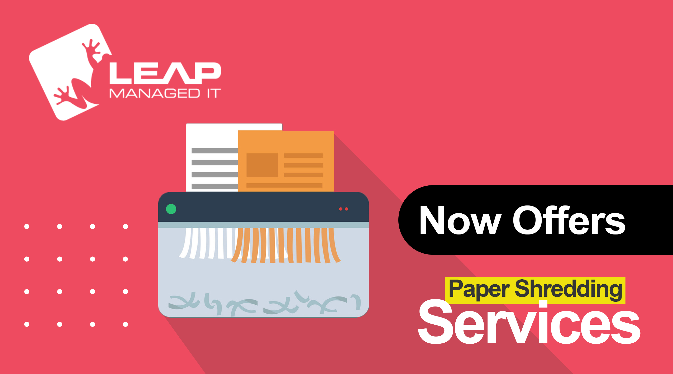 Leap Now Offers Paper Shredding Services