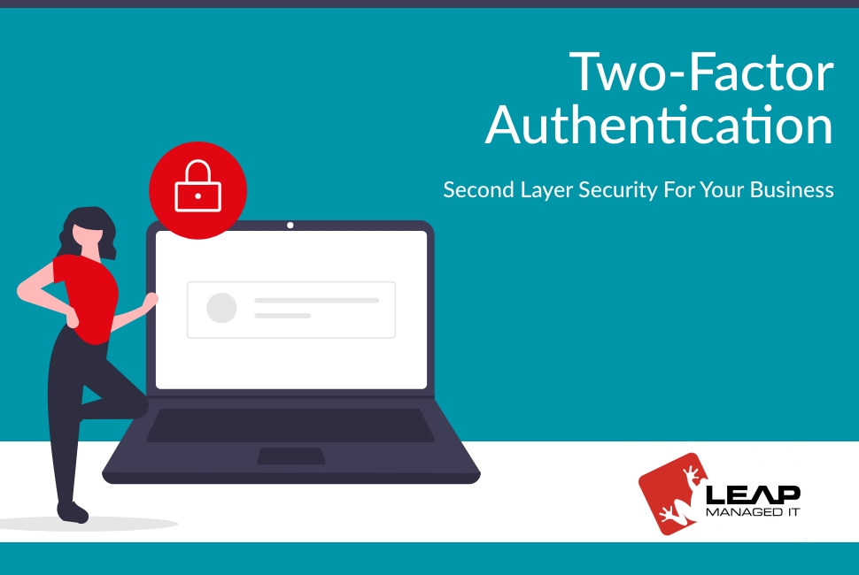 Two-Factor Authentication – Second Layer Security For Your Business